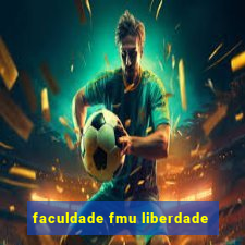 faculdade fmu liberdade